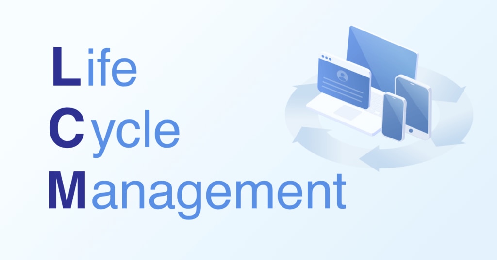 Life Cycle Management