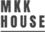 MKK HOUSE