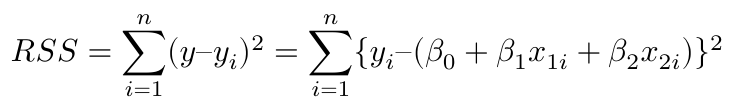 $$ RSS = \sum^n_{i=1} (y – y_i)^2 = \sum^n_{i=1} \{y_i – (\beta_0 + \beta_1x_{1i} + \beta_2x_{2i}) \}^2 $$