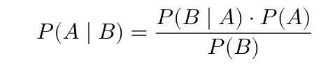 $$ P(A \mid B) = \frac{P(B \mid A) \cdot P(A)}{P(B)} $$