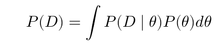 $$ P(D) = \int P(D \mid \theta)P(\theta) d\theta $$