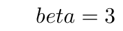 \(beta = 3\)