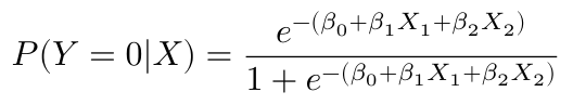 $$ P(Y=0|X) = \frac{e^{-(\beta_0 + \beta_1 X_1 + \beta_2 X_2)}}{1 + e^{-(\beta_0 + \beta_1 X_1 + \beta_2 X_2)}} $$