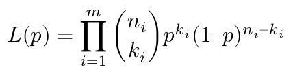 $$ L(p) = \prod_{i=1}^{m} \binom{n_i}{k_i} p^{k_i} (1 – p)^{n_i – k_i} $$