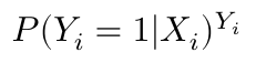 \(P(Y_i = 1|X_i)^{Y_i}\)