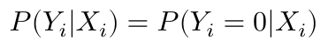 $$ P(Y_i|X_i) = P(Y_i = 0|X_i) $$